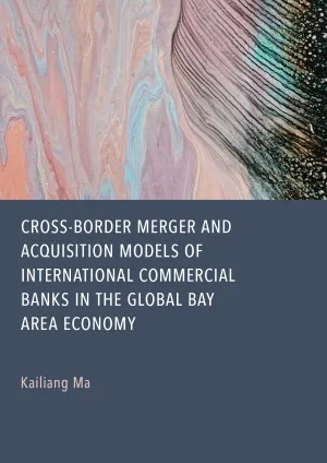 Cross-Border Merger and Acquisition Models of International Commercial Banks in the Global Bay Area Economy